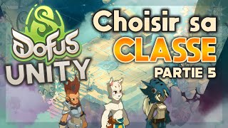 Choisir sa CLASSE sur DOFUS UNITY  Partie 5  Forgelance Ecaflip et Xélor [upl. by Marga]