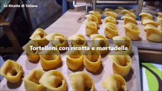 Tortelloni con ricotta e mortadella [upl. by Yelsnit]