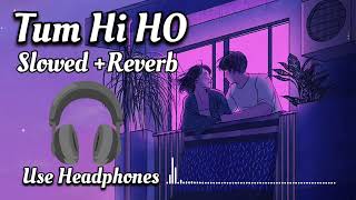 Tum Hi Ho Lofi Song ❤️‍🩹 Female Version  Slowed  Reverb  Sad song [upl. by Aehsat]