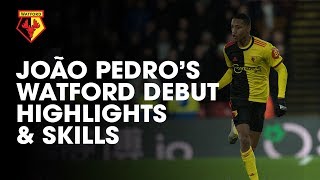 JOÃO PEDROS WATFORD DEBUT  SKILLS amp HIGHLIGHTS [upl. by Ardried770]