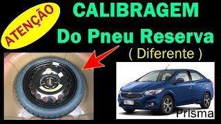 🔶 Atenção Calibragem Pneu Reserva PRISMA e ONIX  Conforme Manual [upl. by Ecirpak226]