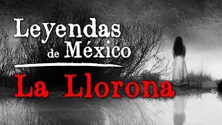 La Llorona  El origen de la leyenda [upl. by Donni]