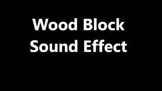 Wood Block Sound Effect [upl. by Nigen]