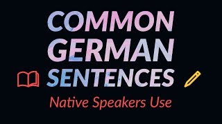 1000 Common German Sentences Used by Native Speakers [upl. by Lacim659]