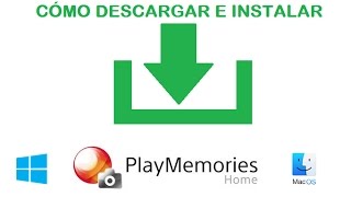 Cómo descargar PlayMemories Home para Windows o Mac HD [upl. by Eciened415]