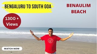 Bengaluru to South Goa  Road Condition  Where to stop for food  Benaulim Beach [upl. by Kimber]