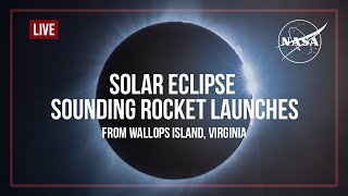 Solar Eclipse Sounding Rocket Launches from NASA Wallops Flight Facility Official Broadcast [upl. by Retla]