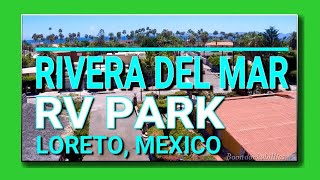 Tour of Rivera Del Mar RV Park In Loreto Baja Sur 2 Blocks From The Sea of Cortez RVing Mexico [upl. by Solram]