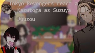 Tokyo Revengers react Kazutora as suzuya juuzou• [upl. by Airbmak]