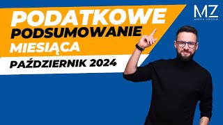 PODATKOWE PODSUMOWANIE MIESIĄCA  PAŹDZIERNIK 2024 [upl. by Aisena441]