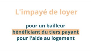 2 Limpayé de loyer pour un bailleur bénéficiant du tiers payant pour laide au logement [upl. by Zoes]