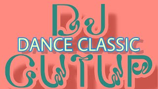 DJ CuTuP  “DANCE CLASSIC” [upl. by Aloisia]