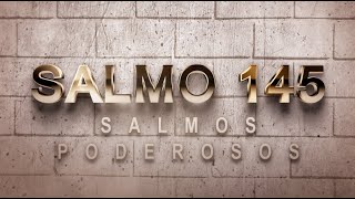 SALMO 145 DE LA BÍBLIA CATÓLICA  ORACIÓN DE ALABANZA POR LA BONDAD Y EL PODER DE DIOS [upl. by Meelas130]