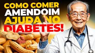 Coma Bastante Esse TIPO de AMENDOIM se Você Tem DIABETES TIPO 2 Aqui Está o Motivo [upl. by Carlye]