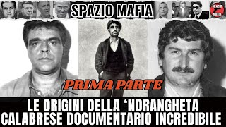 Le origini della Ndrangheta Calabrese una delle Mafie più pericolose dItalia  PARTE PRIMA [upl. by Katharina]