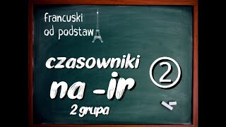 francuski  czasowniki na ir finir choisir etc [upl. by Yssak]