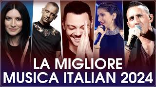 La Migliore Musica Italiana 2024  Le canzoni italiane più famose nel mondo [upl. by Towill]