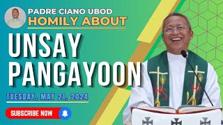 Fr Ciano Homily about UNSAY PANGAYOON  5212024 [upl. by Akemhs112]