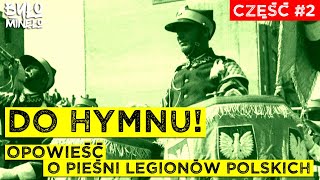 Do hymnu Opowieść o pieśni Legionów Polskich i nie tylko BYŁO MINĘŁO odc 03 [upl. by Eppie]