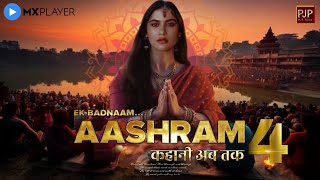 Aashram 4 The Last Chapter  Ek Badnaam Aashram Season 4 [upl. by Felton]