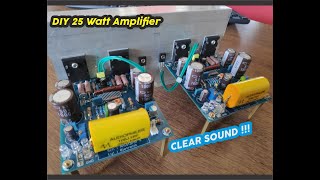 DIY 25 watt amplifier CLEAR SOUND [upl. by Lairea]