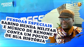 Militar e músico Sabino Henda fala sobre sua vida pessoal e artística  Pessoas Especiais TV ZIMBO [upl. by Knox562]