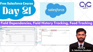 Field Dependency Field History Tracking Feed Tracking  Salesforce Free Course online  CYCSOFT [upl. by Zetnwahs55]