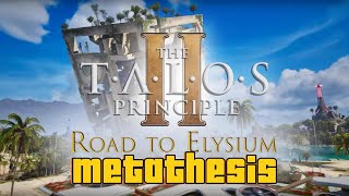 The Talos Principle 2 Road to Elysium  Into The Abyss  10 METATHESIS [upl. by Yhtak]