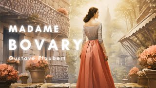 Madame Bovary Full Audiobook  Classic French Literature by Gustave Flaubert [upl. by Elohcim]