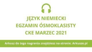 Egzamin ósmoklasisty 2021 próbny język niemiecki nagranie [upl. by Solracesoj287]