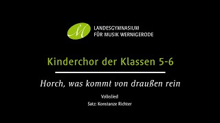 Horch was kommt von draussen rein  Kinderchor 56 des Landesgymnasium für Musik Wernigerode [upl. by Liw]