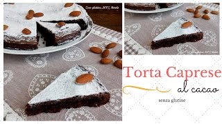 Torta caprese al cacao e mandorle  Ricetta senza glutine [upl. by Ennad]