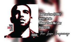 Drake  Find Your Love 639hz [upl. by Amron218]