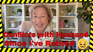 3 Post Retirement Conflicts with My Husband [upl. by Oneal]