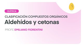 Aldehídos y cetonas  Química  Clasificación de compuestos orgánicos  V11  Egg Educación [upl. by Fabrienne598]