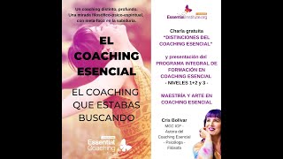 «DISTINCIONES DEL COACHING ESENCIAL” y PRESENTACIÓN PROGRAMA INTEGRAL FORMACIÓN COACHING ESENCIAL [upl. by Lachish]