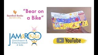 Bear On A Bike  Barefoot Book shared by JAMaROO Kids [upl. by Atteroc]