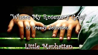 Little Manhattan Soundtrack  quotWhere My Rosemary Goesquot by Freedy Johnston [upl. by Couq]