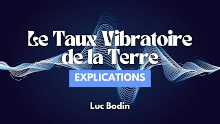 Explications sur le Taux Vibratoire de la Terre TVT [upl. by Yt]