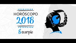 Horóscopo Escorpio 2018 [upl. by Aisenat]