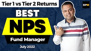 Best NPS Fund Manager  Tier 1 vs Tier 2 Returns Comparison  July 2022  Every Paisa Matters [upl. by Etnomed]