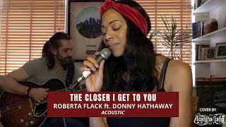 The Closer I Get To You  Roberta Flack ft Donny Hathaway Acoustic Cover by Acantha Lang [upl. by Apfelstadt]