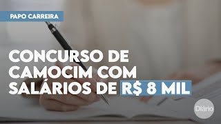 Concurso Público de Camocim lança edital com 134 vagas e salários de até R 8 mil [upl. by Ysnat]