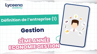 2ème Economie Gestion  Gestion  Définition de lentreprise 1 [upl. by Nomaj107]