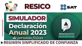 Declaración Anual RESICO 2024 Simulador  Régimen Simplificado de Confianza [upl. by Marguerite]