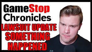 Lawsuit Update  Gamestop Chronicles  Something Happened [upl. by Geordie]