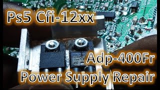 Ps5 Power Supply Repair Adp400Fr Kieltec [upl. by Daphene179]