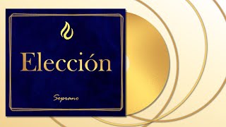 ELECCIÓN LLDM Soprano [upl. by Oaoj]