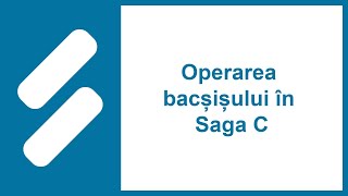 Operarea bacșișului în Saga C [upl. by Frasco]