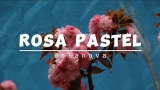 Belanova  Rosa Pastel  LetraLyrics [upl. by Flosi]